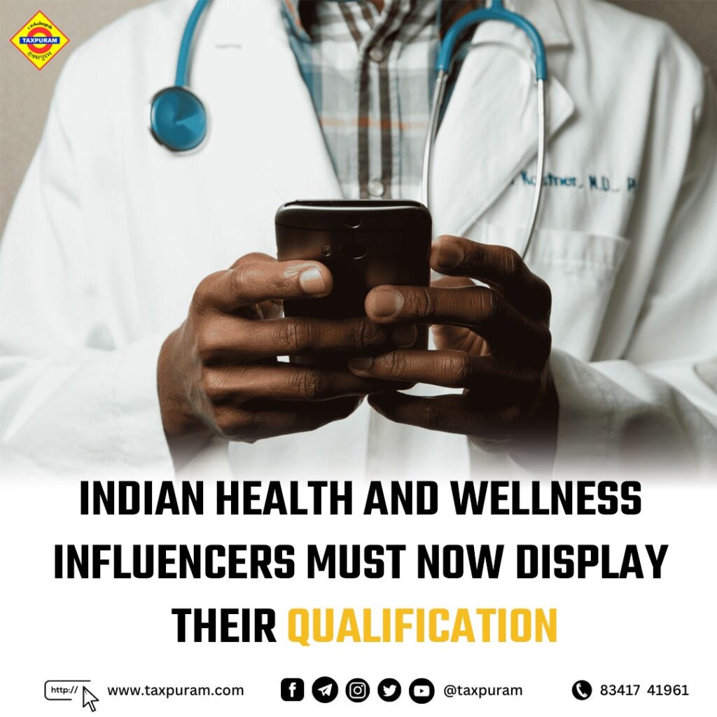 Indian health and wellness influencers must now display their qualification-Taxpuram