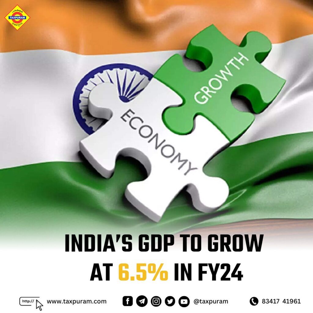 India's GDP to grow at 6.5% in FY24-Taxpuram