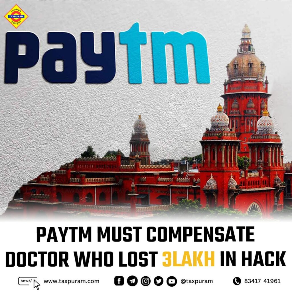 Paytm must compensate a doctor who lost 3 lacks in a hack-Taxpuram