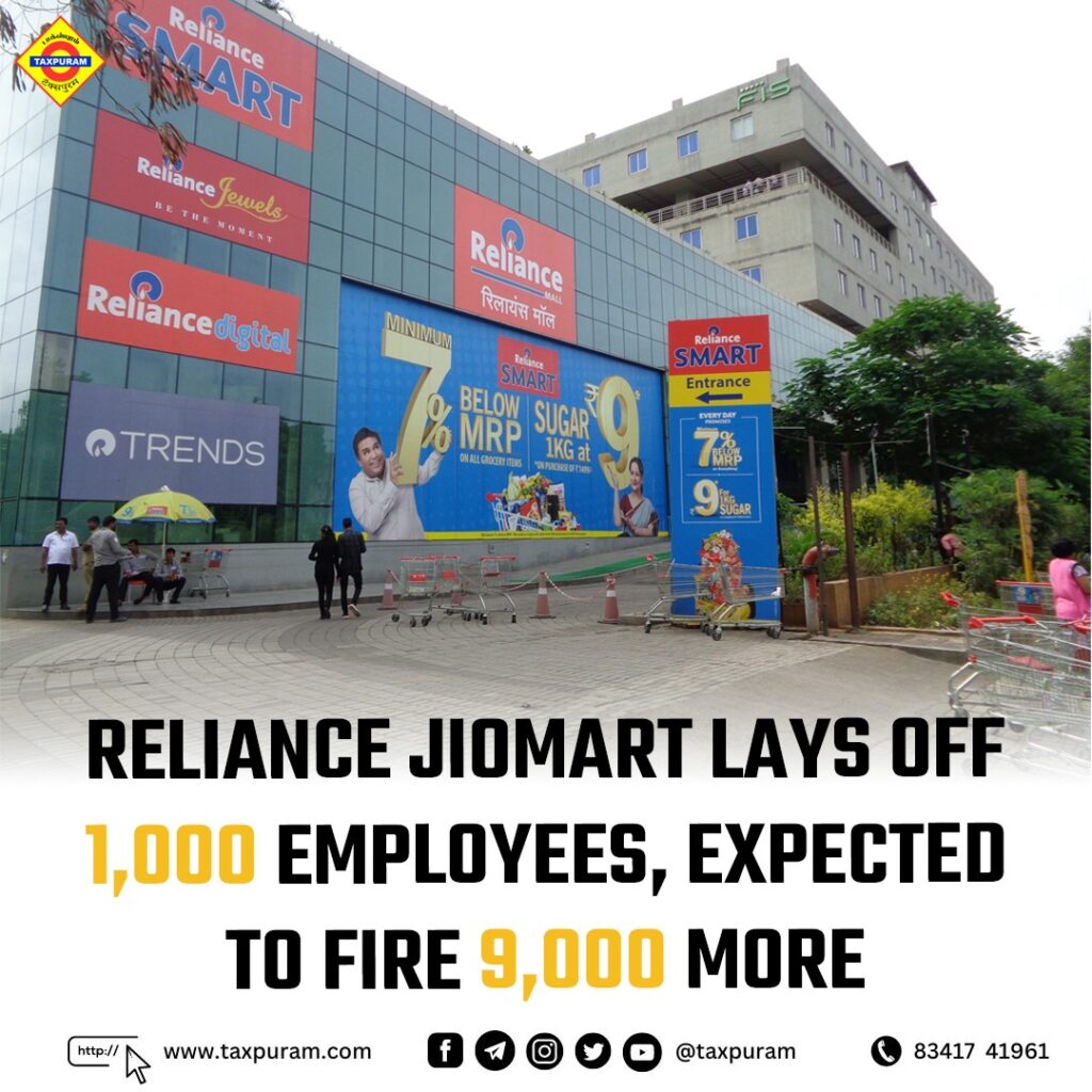 Reliance Jiomart lays off 1000 employees, expected to fire 9000 more-Taxpuram