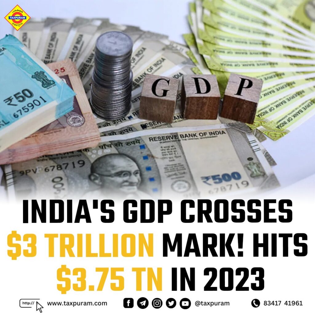 India's GDP crosses $3 trillion mark! Hits $3.75 tn in 2023 Finance Ministry-Taxpuram