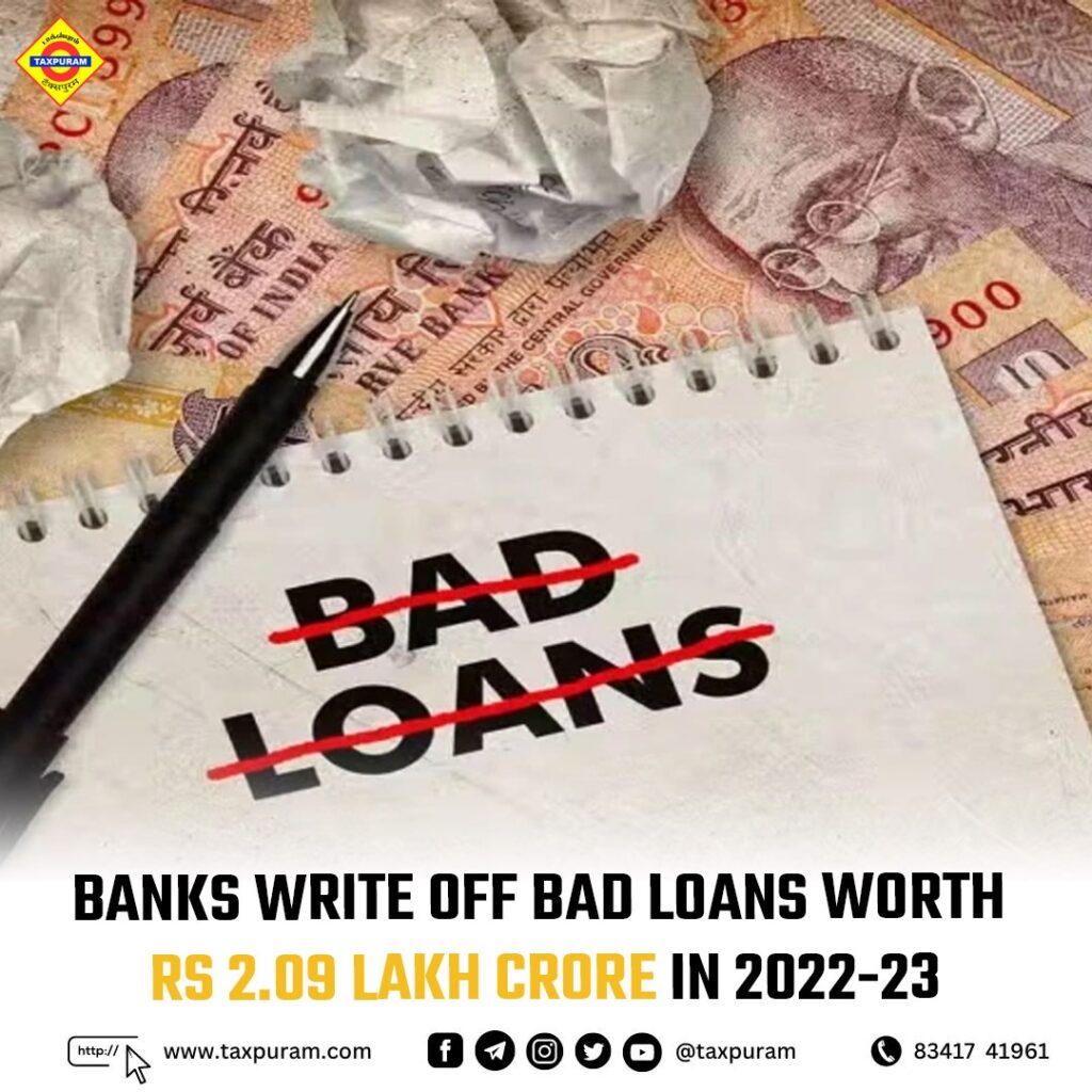 Banks write off bad loans worth Rs 2.09 lakh crore in 2022-23 RBI-Taxpuram