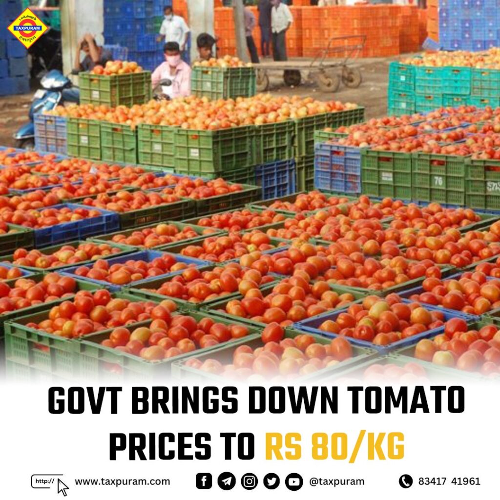 Govt brings down tomato prices to Rs 80kg-Taxpuram