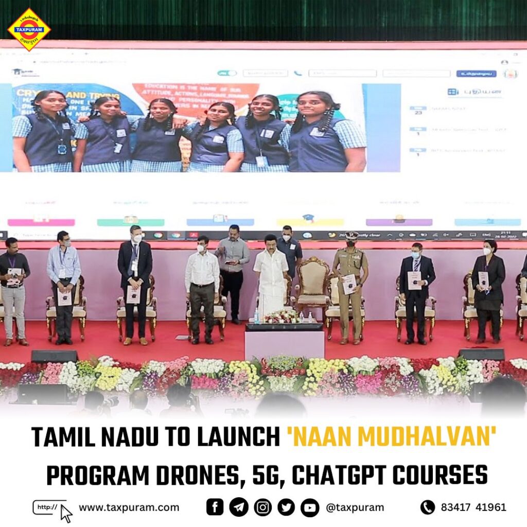 Tamil Nadu to Launch 'Naan Mudhalvan' Program Drones, 5G, ChatGPT Courses-TAxpuram