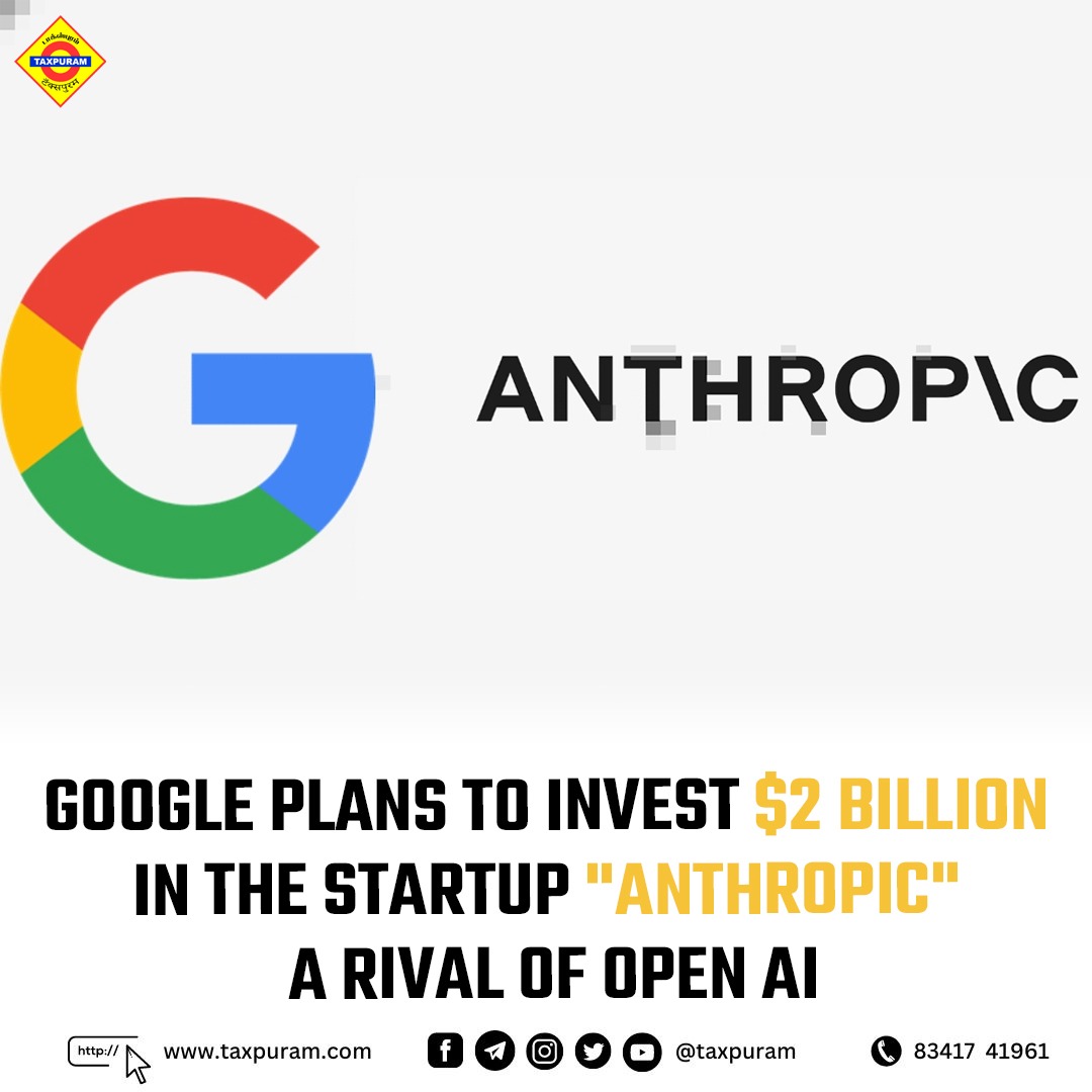 Google plans to invest $2 Billion in the startup “Anthropic” a rival of ...